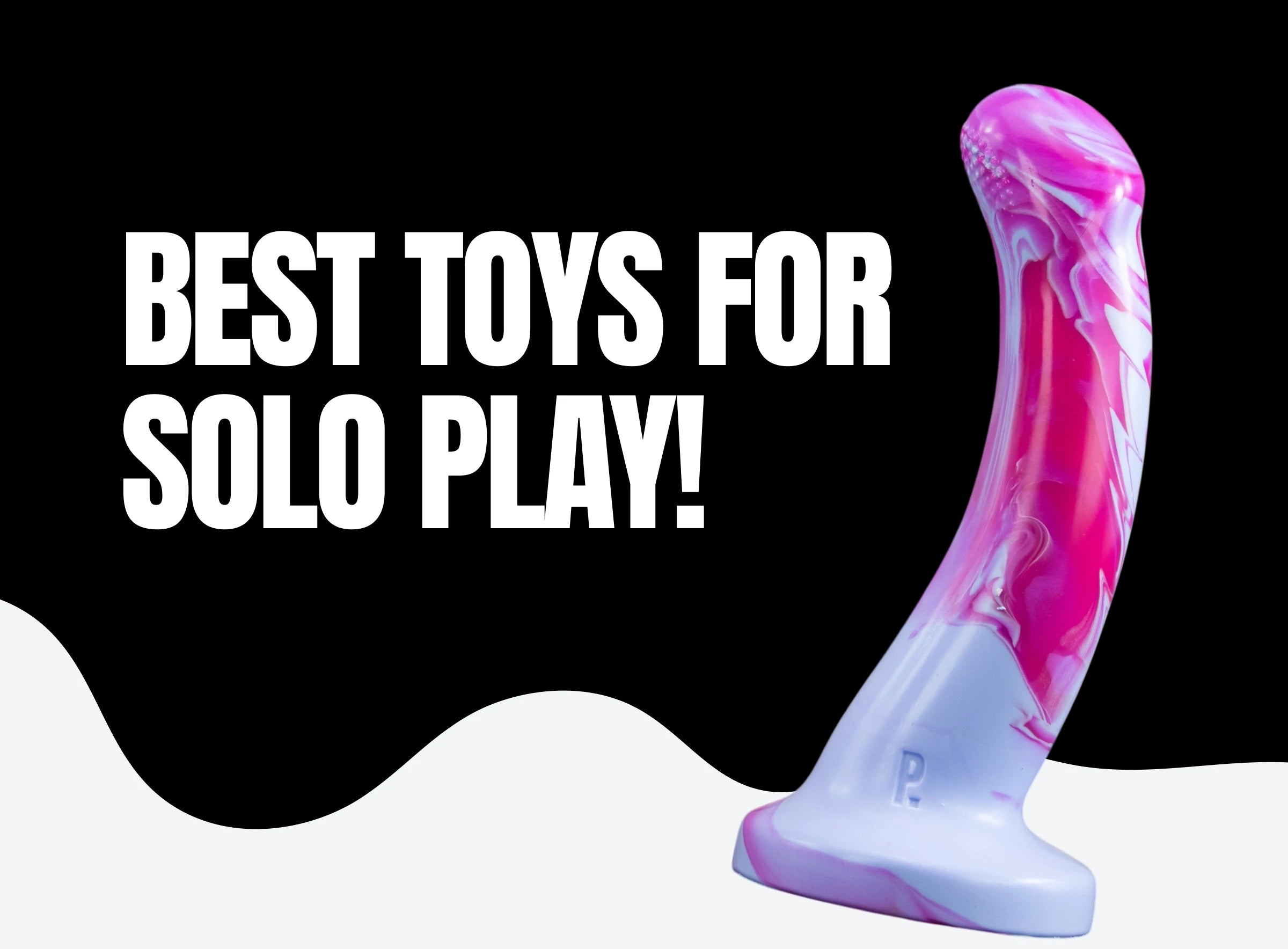 Ultimate-Solo-Pleasure-Phreak-s-Top-Picks-for-Solo-Play P.C Manufacturing Ltd